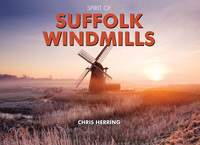 Book Cover for Spirit of Suffolk Windmills by Chris Herring