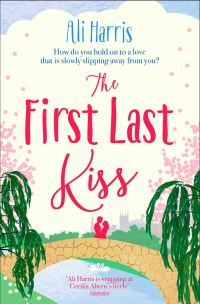 Book Cover for The First Last Kiss by Ali Harris