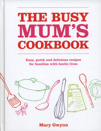 Book Cover for The Busy Mum's Cookbook by Mary Gwynn