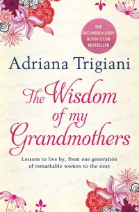 Book Cover for The Wisdom of My Grandmothers by Adriana Trigiani