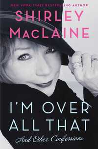 Book Cover for I'm Over All That by Shirley MacLaine