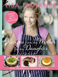Book Cover for Recipes from My Mother for My Daughter by Lisa Faulkner
