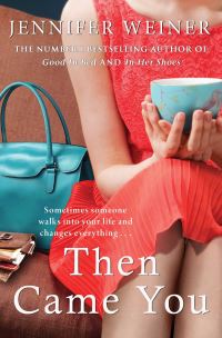 Book Cover for Then Came You by Jennifer Weiner