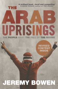 Book Cover for The Arab Uprisings by Jeremy Bowen