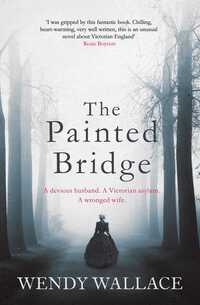 Book Cover for The Painted Bridge by Wendy Wallace