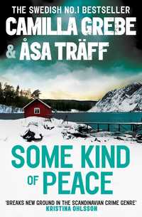 Book Cover for Some Kind of Peace by Camilla Grebe, Âsa Träff