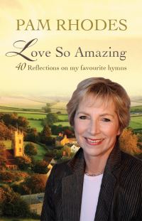 Book Cover for Love So Amazing by Pam Rhodes