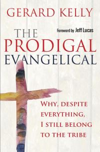Book Cover for The Prodigal Evangelical by Gerard Kelly
