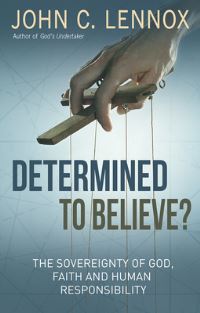 Book Cover for Determined to Believe by John C Lennox