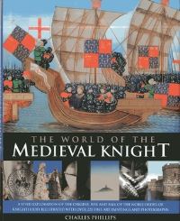 Book Cover for The World of the Medieval Knight by Charles Phillips