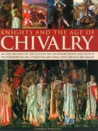 Book Cover for Knights & the Age of Chivalry by Charles Phillips