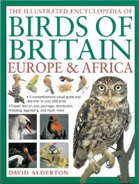 Book Cover for The Illustrated Encyclopedia of Birds of Britain, Europe & Africa by David Alderton