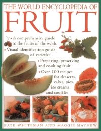 Book Cover for The World Encyclopedia of Fruit by Kate Whiteman, Maggie Mayhew