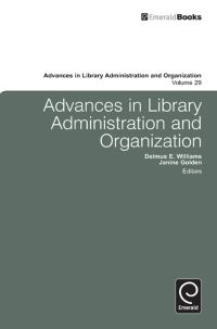Book Cover for Advances in Library Administration and Organization. Volume 29 by Delmus Eugene Williams, Janine Golden