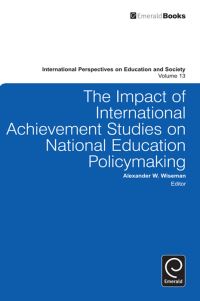 Book Cover for The Impact of International Achievement Studies on National Education Policymaking by Alexander W Wiseman