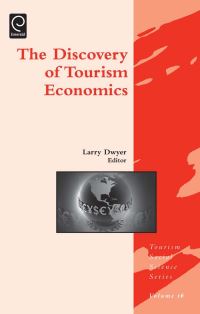 Book Cover for The Discover of Tourism Economics by Larry Dwyer