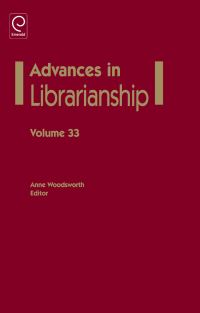 Book Cover for Advances in Librarianship. Vol. 33 by Anne Woodsworth