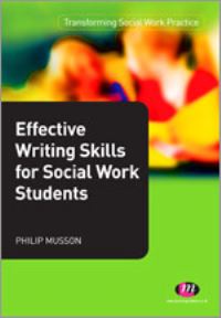 Book Cover for Effective Writing Skills for Social Work Students by Phil Musson