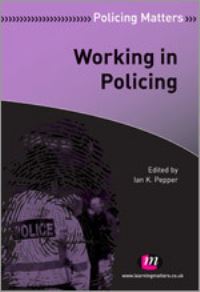 Book Cover for Working in Policing by Ian K Pepper