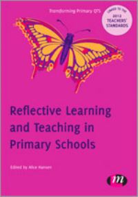 Book Cover for Reflective Learning and Teaching in Primary Schools by Alice Hansen