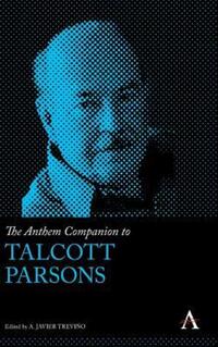 Book Cover for The Anthem Companion to Talcott Parsons by A Javier Treviño