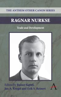 Book Cover for Ragnar Nurkse by Ragnar Nurkse, Rainer Kattel, J A Kregel, Erik S Reinert