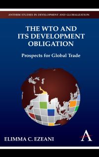 Book Cover for The WTO and Its Development Obligation by Elimma C Ezeani