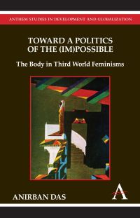 Book Cover for Toward a Politics of the (Im)possible by Anirbana DaÔsa