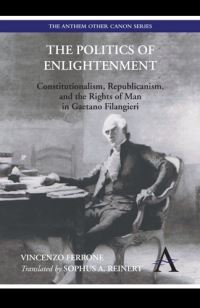 Book Cover for The Politics of Enlightenment by Vincenzo Ferrone, Sophus A Reinert