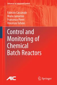 Book Cover for Control and Monitoring of Chemical Batch Reactors by Fabrizio Caccavale