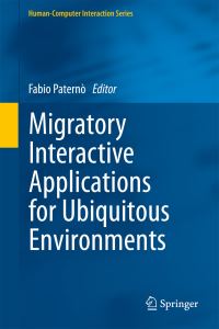 Book Cover for Migratory Interactive Applications for Ubiquitous Environments by Fabio Paternò