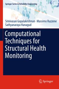 Book Cover for Computational Techniques for Structural Health Monitoring by S Gopalakrishnan, Massimo Ruzzene, S V Hanagud