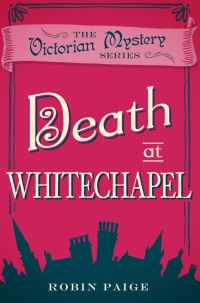 Book Cover for Death at Whitechapel by Robin Paige