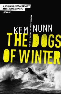 Book Cover for The Dogs of Winter by Kem Nunn