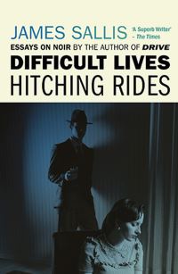 Book Cover for Difficult Lives - Hitching Rides by James Sallis