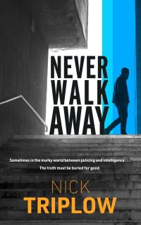 Book Cover for Never Walk Away by Nick Triplow