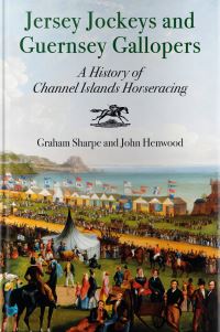 Book Cover for Jersey Jockeys and Guernsey Gallopers by Graham Sharpe, John Henwood