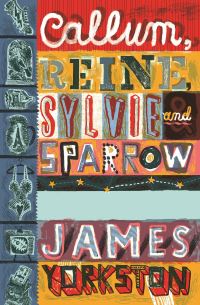 Book Cover for Callum, Reine, Sylvie and Sparrow by James Yorkston