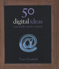 Book Cover for 50 Digital Ideas You Really Need to Know by Tom Chatfield