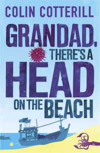 Book Cover for Granddad, There's a Head on the Beach by Colin Cotterill