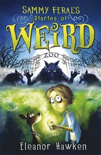 Book Cover for Sammy Feral's Diaries of Weird by E Hawken, John Kelly