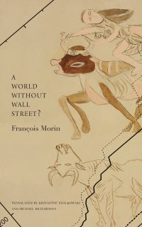 Book Cover for A World Without Wall Street? by Françoise Morin