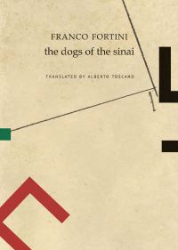 Book Cover for The Dogs of the Sinai by Franco Fortini