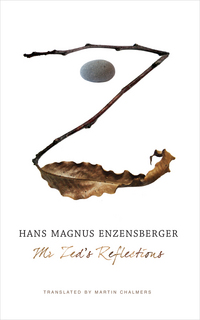 Book Cover for Mr Zed's Reflections, or, Breadcrumbs He Dropped, Gathered Up by His Listeners by Hans Magnus Enzensberger