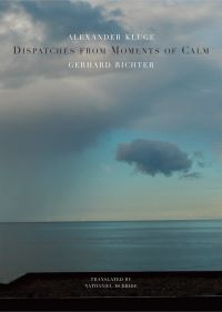 Book Cover for Dispatches from Moments of Calm by Alexander Kluge