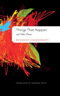 Book Cover for Things That Happen and Other Poems by Bhaskara Cakrabarti