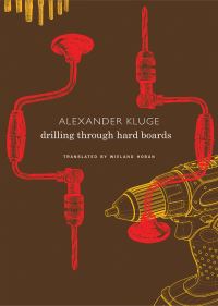 Book Cover for Drilling Through Hard Boards by Alexander Kluge