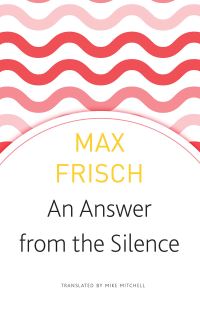 Book Cover for An Answer from the Silence by Max Frisch