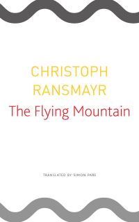 Book Cover for The Flying Mountain by Christoph Ransmayr