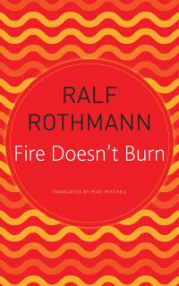 Book Cover for Fire Doesn't Burn by Ralf Rothmann